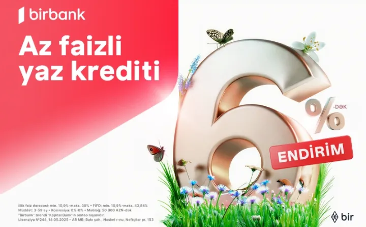 Kapital Bank-dan Novruz fürsəti: nağd kreditlərə 6%-dək endirim