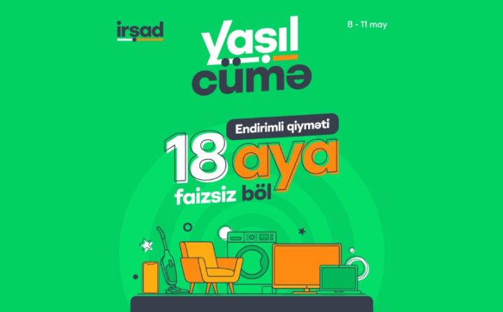 "Yaşıl Cümə"də səni nə fürsətlər qarşılayacaq bilirsən?